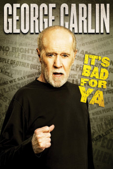 George Carlin... It's Bad for Ya!