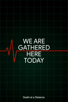 We Are Gathered Here Today