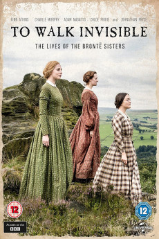 To Walk Invisible: The Bronte Sisters