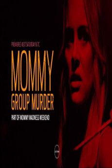 Mommy Group Murder